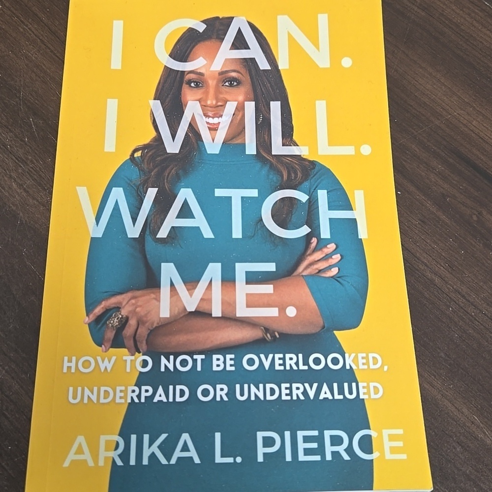 I Can. I Will. Watch Me. by Arika Pierce- Paperback Novel